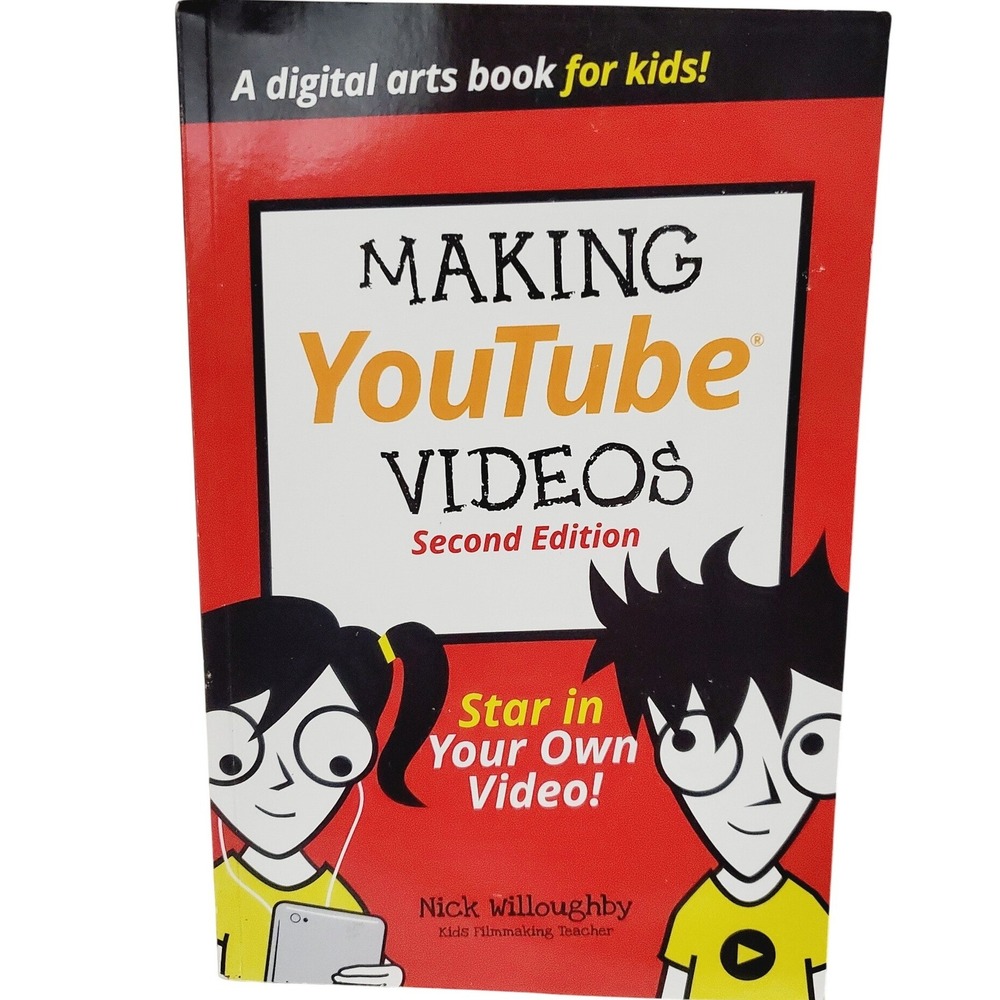Making YouTube Videos 2nd Edition Nick Willoughby Kids Digital Arts Book Wiley
